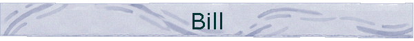 Bill